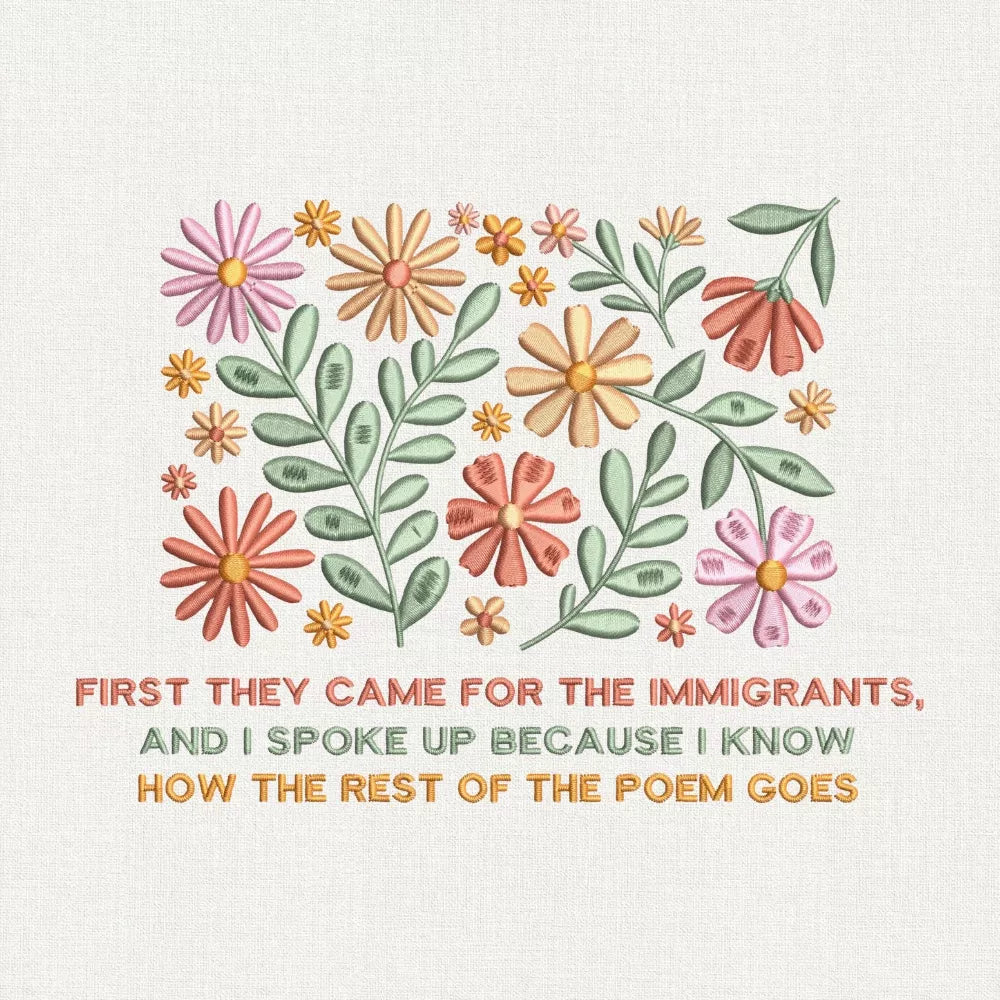First They Came For The Immigrants Embroidery Design